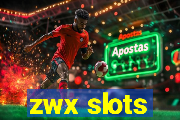 zwx slots